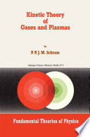 Kinetic Theory of Gases and Plasmas [E-Book] /