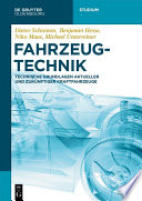 Fahrzeugtechnik : Technische Grundlagen aktueller und zukunftiger Kraftfahrzeuge [E-Book] /