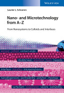 Nanoand microtechnology from A-Z : from nanosystems to colloids and interfaces [E-Book] /