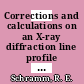 Corrections and calculations on an X-ray diffraction line profile : A computer program.