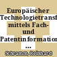Europäischer Technologietransfer mittels Fach- und Patentinformation : 19. Kolloquium über Patentinformation : PATINFO '97 : 5. und 6. Juni 1997 : [Proceedings /