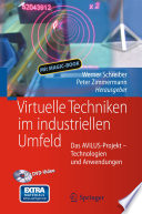 Virtuelle Techniken im industriellen Umfeld [E-Book] : Das AVILUS-Projekt - Technologien und Anwendungen /