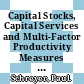 Capital Stocks, Capital Services and Multi-Factor Productivity Measures [E-Book] /