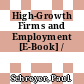 High-Growth Firms and Employment [E-Book] /