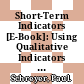 Short-Term Indicators [E-Book]: Using Qualitative Indicators to Update Production Indices /