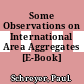 Some Observations on International Area Aggregates [E-Book] /