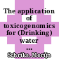 The application of toxicogenomics for (Drinking) water quality assessment [E-Book] /