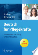 Deutsch für Pflegekräfte [E-Book] : Kommunikationstraining für den Pflegealltag /