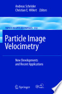 Particle Image Velocimetry [E-Book] : New Developments and Recent Applications /
