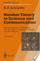 Number theory in science and communication : with applications in cryptography, physics, digital information, computing, and self-similarity /
