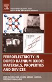 Ferroelectricity in doped hafnium oxide : materials, properties and devices /