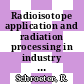 Radioisotope application and radiation processing in industry : working meeting 0002, pt 02 : Selected papers. Pt 2. 50-97 : Leipzig, 28.09.1982-01.10.1982.