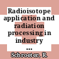 Radioisotope application and radiation processing in industry : working meeting 0002, pt 03 : Selected papers. Pt 3. 98-155 : Leipzig, 28.09.1982-01.10.1982.