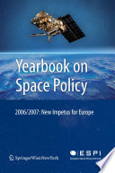 Yearbook on Space Policy 2006/2007 [E-Book] : New Impetus for Europe.