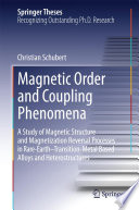 Magnetic Order and Coupling Phenomena [E-Book] : A Study of Magnetic Structure and Magnetization Reversal Processes in Rare-Earth-Transition-Metal Based Alloys and Heterostructures /