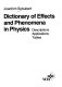 Dictionary of effects and phenomena in physics : descriptions, applications, tables.