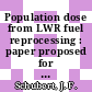 Population dose from LWR fuel reprocessing : paper proposed for presentation at the American Nuclear Society San Francisco, California November 11 - 16, 1979 and publication in nuclear technology : [E-Book]