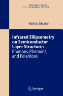 Infrared Ellipsometry on Semiconductor Layer Structures [E-Book] : Phonons, Plasmons, and Polaritons /