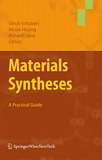 Materials synthesis : a practical guide /