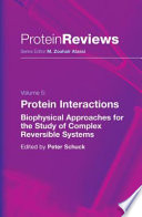 Protein Interactions [E-Book] : Biophysical Approaches for the Study of Complex Reversible Systems /