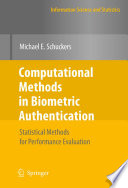 Computational Methods in Biometric Authentication [E-Book] : Statistical Methods for Performance Evaluation /