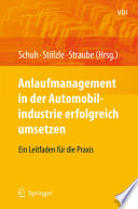 Anlaufmanagement in der Automobilindustrie erfolgreich umsetzen [E-Book] : Ein Leitfaden für die Praxis /