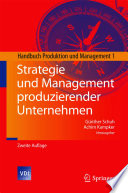 Strategie und Management produziernder Unternehmen [E-Book] : Handbuch Produktion und Management 1 /
