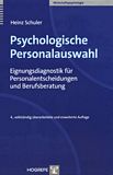 Psychologische Personalauswahl : Eignungsdiagnostik für Personalentscheidungen und Berufsberatung /