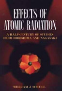 Effects of atomic radiation: a half century of studies from Hiroshima and Nagasaki.