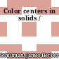Color centers in solids /