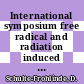International symposium free radical and radiation induced damage to DNA : Mülheim/Ruhr, 25.09.88-30.09.88.
