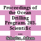 Proceedings of the Ocean Drilling Program. 203. Scientific results : dynamics of earth and ocean systems : covering leg 203 of the cruises of the drilling vessel JOIDES Resolution, Balboa, Panama, to Victoria, Canada site 1243 30 Maay - 7 Juli 2002 /