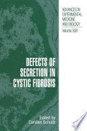 Defects of Secretion in Cystic Fibrosis [E-Book] /