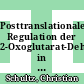 Posttranslationale Regulation der 2-Oxoglutarat-Dehydrogenase in Corynebacterium glutamicum [E-Book] /