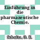 Einführung in die pharmazeutische Chemie.