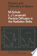 Particle Diffusion in the Radiation Belts [E-Book] /