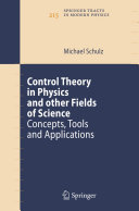 Control Theory in Physics and other Fields of Science [E-Book] : Concepts, Tools, and Applications /