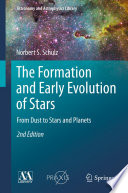 The Formation and Early Evolution of Stars [E-Book] : From Dust to Stars and Planets /