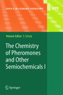 The Chemistry of Pheromones and Other Semiochemicals I [E-Book] /