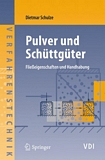 Pulver und Schüttgüter [E-Book] : Fliesseigenschaften und Handhabung /