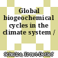 Global biogeochemical cycles in the climate system /