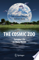 The Cosmic Zoo [E-Book] : Complex Life on Many Worlds /