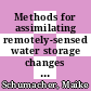 Methods for assimilating remotely-sensed water storage changes into hydrological models /