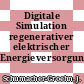 Digitale Simulation regenerativer elektrischer Energieversorgungssysteme.