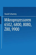 Mikroprozessoren : 6502, 6800, 8080, z 80, 9900. Grundlagen - Programmierung - Vergleiche - Übungen.