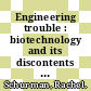 Engineering trouble : biotechnology and its discontents [E-Book] /