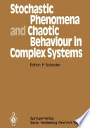 Stochastic Phenomena and Chaotic Behaviour in Complex Systems [E-Book] : Proceedings of the Fourth Meeting of the UNESCO Working Group on Systems Analysis Flattnitz, Kärnten, Austria, June 6–10, 1983 /