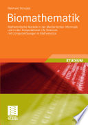Biomathematik [E-Book] : Mathematische Modelle in der Medizinischen Informatik und in den Computational Life Sciences mit Computerlösungen in Mathematica /