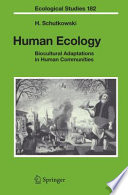 Human Ecology [E-Book] : Biocultural Adaptations in Human Communities /