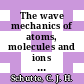 The wave mechanics of atoms, molecules and ions : An introduction for chemistry students.